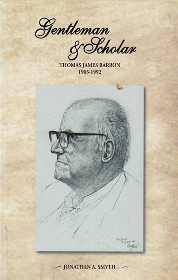 Gentleman & Scholar Thomas James Barron 1903 - 1992