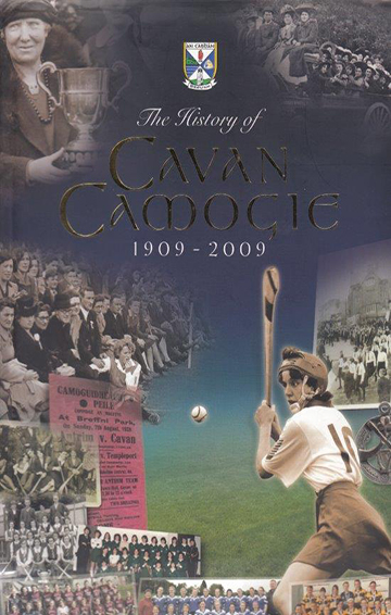 The History of Cavan Camogie 1909-2009